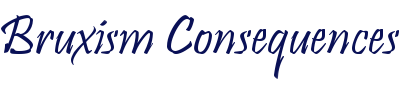 Bruxism Consequences